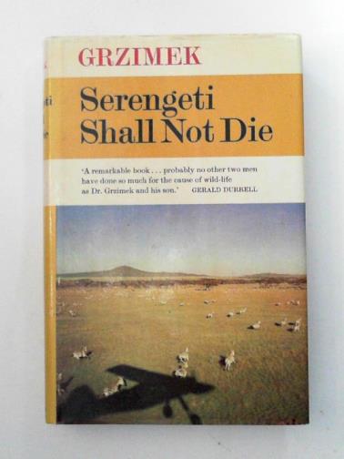GRZIMEK, Bernhard & GRZIMEK, Michael - Serengeti Shall Not Die