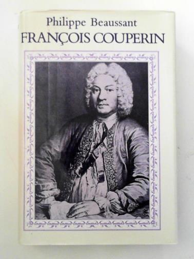 BEAUSSANT, Philippe - Francois Couperin