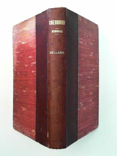 BELLASIS, Edward - Cherubini: Memorials Illustrative of His Life