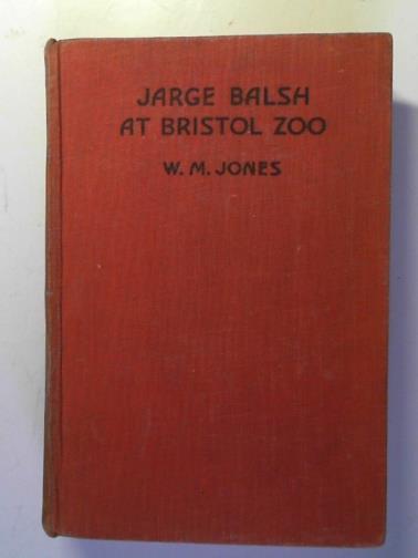 JONES, W. M. - Jarge Balsh at Bristol Zoo