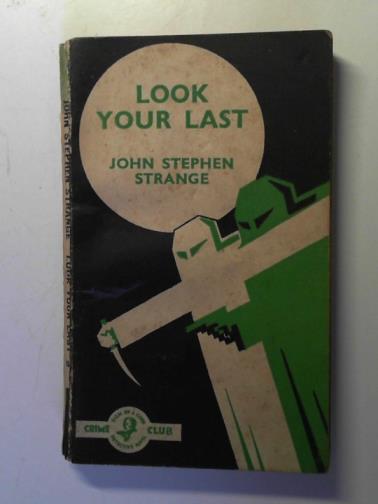 STRANGE, John Stephen - Look Your Last