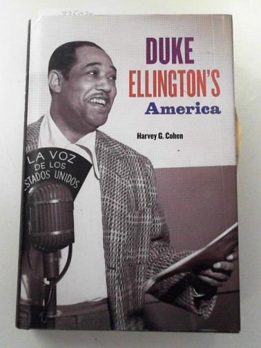 COHEN, Harvey G. - Duke Ellington′s America