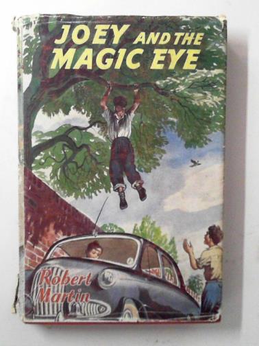 MARTIN, Robert - Joey and the magic eye