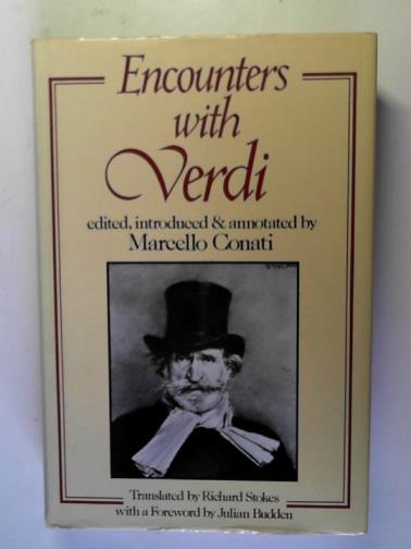 CONATI, Marcello (editor) - Encounters with Verdi