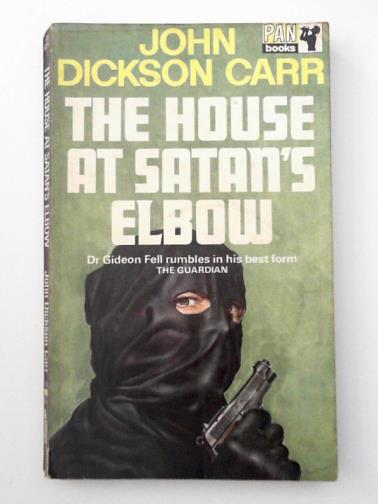 CARR, John Dickson - The house at Satan's Elbow