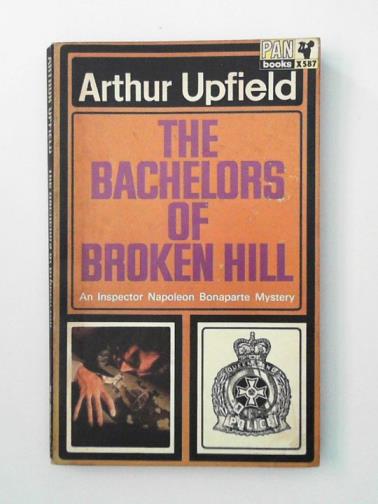 UPFIELD, Arthur - The bachelors of Broken Hill