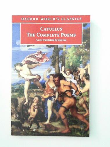 CATULLUS - Catullus: The Complete Poems