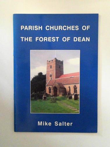 SALTER, Mike - Parish churches of the Forest of Dean