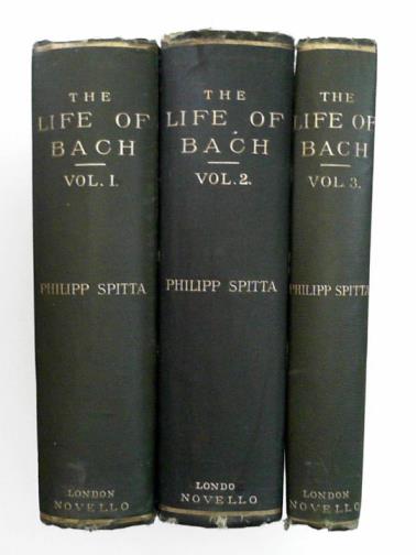 SPITTA, Philipp - Johann Sebastian Bach: His Work and Influence on the Music on Germany, 1685-1750 (3 vols.)