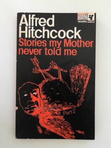 HITCHCOCK, Alfred (presents) - Stories My Mother Never Told Me: Part Two
