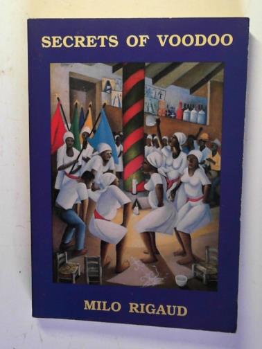 RIGAUD, Milo - Secrets of Voodoo