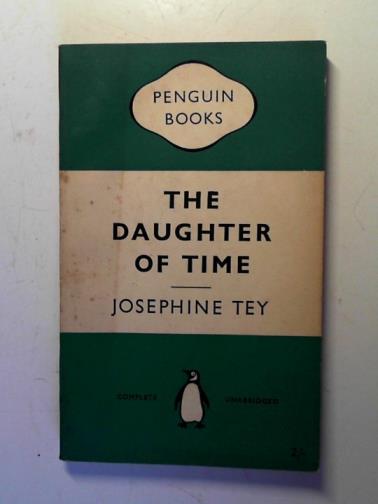 TEY, Josephine - The Daughter of Time