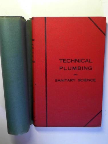BENNETT, S. Barlow - A manual of technical plumbing and sanitary science
