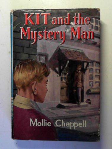 CHAPPELL, Mollie - Kit and the mystery man
