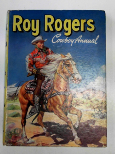 - Roy Rogers Cowboy Annual