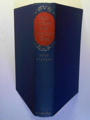 STEVENS, John - Music & poetry in the early Tudor court