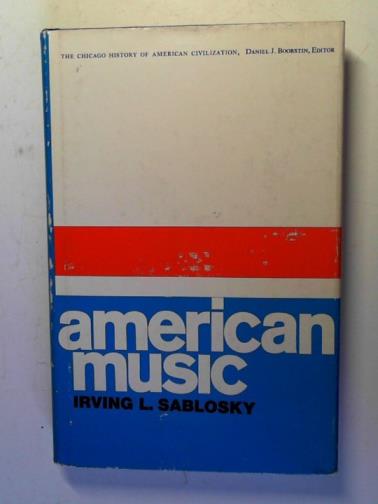 SABLOSKY, Irving L. - American Music