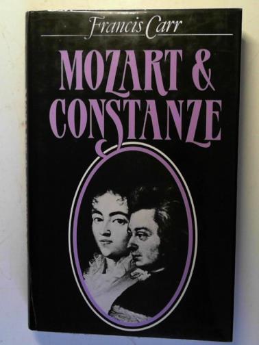 CARR, Francis - Mozart & Constanze