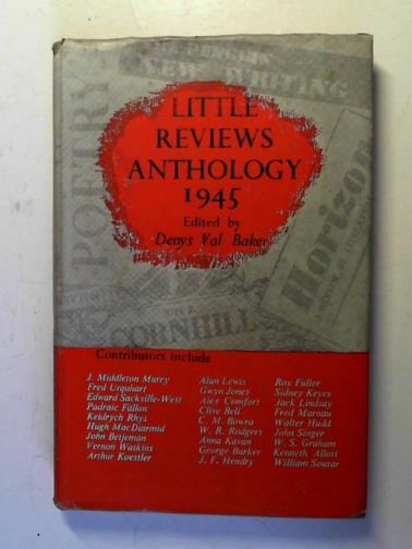 BAKER, Denys Val (editor) - Little Reviews anthology 1945
