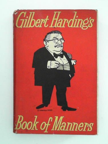HARDING, Gilbert - Gilbert Harding's Book of Manners