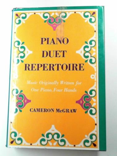 MCGRAW, Cameron - Piano Duet Repertoire: Music Originally Written for One Piano, Four Hands