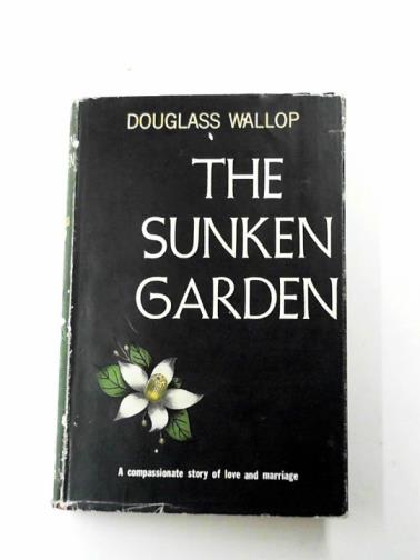 WALLOP, Douglass - The Sunken Garden