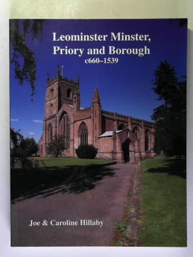 HILLABY, Joe and Caroline - Leominster Minster, Priory and Borough: c.660-1539