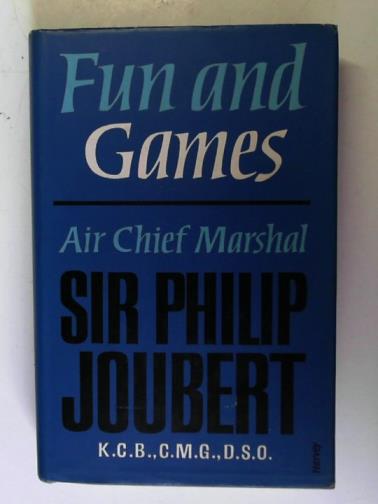 JOUBERT DE LA FERTE, Philip (Sir) - Fun and Games