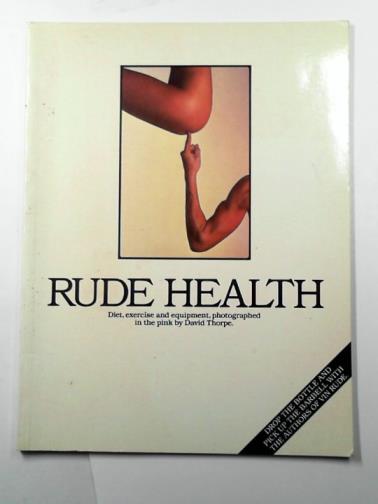 THORPE, David; - Rude Health