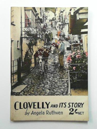 RUTHVEN, Angela - Clovelly: A Guide Book