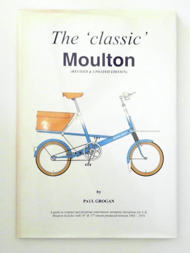 GROGAN, Paul - The Classic Moulton