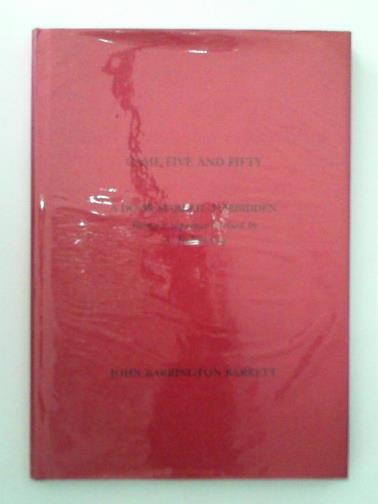 BARRETT, John Barrington - Came Five and Fifty; A Door Marked...Forbidden, Being a sequence devised by A. Rabbit Esq.; Of Recollections and Reflections: A small series recorded by A. Rabbit Esq.
