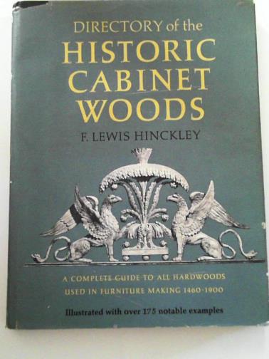 HINCKLEY. F. Lewis. - Directory of the Historic Cabinet Woods.
