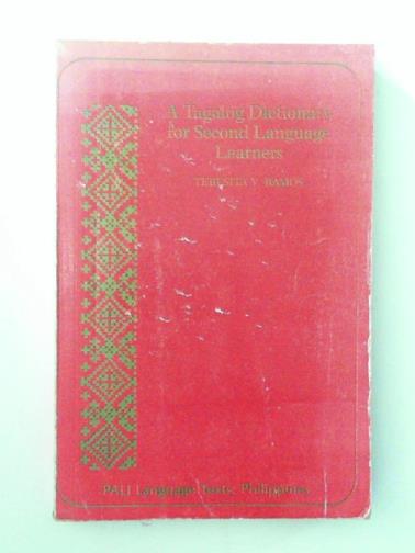 RAMOS, Teresita V. - A Tagalog Dictionary for Second Language Learners