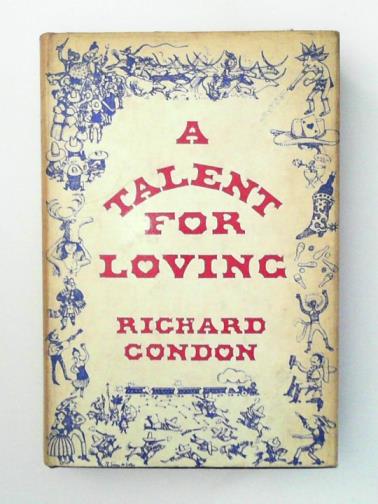 CONDON, Richard - A Talent for Loving; or, the Great Cowboy Race