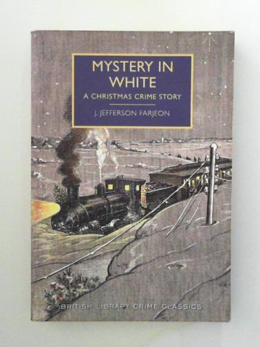 FARJEON, J. Jefferson - Mystery in White: A Christmas Crime Story