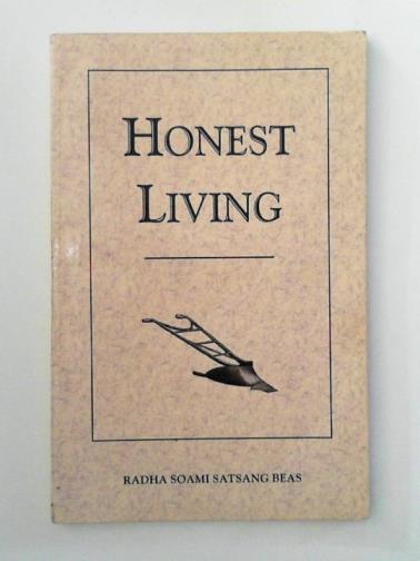 BEAS, Radha Soami Satsang - Honest Living: A Means to an End
