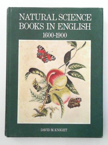 KNIGHT, David M. - Natural Science Books in English, 1600-1900