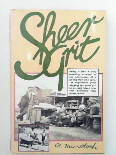 MURDOCH, Arthur - Sheer Grit