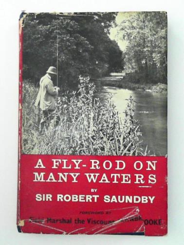 SAUNDBY, Robert - A Fly-Rod on Many Waters