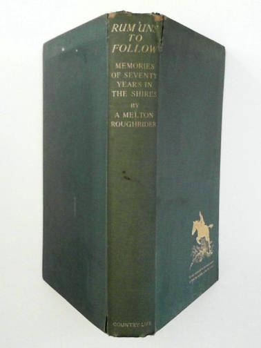 A MELTON ROUGHRIDER - Rum 'uns to Follow: Memories of Seventy Years in the Shires