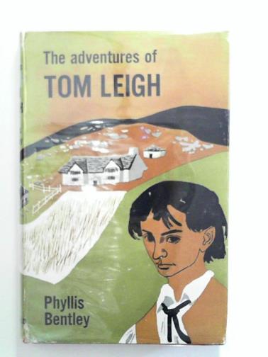 BENTLEY, Phyllis - The Adventures of Tom Leigh