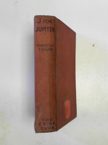 FULLER, Timothy - J for Jupiter