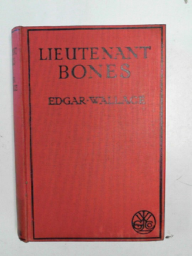 WALLACE, Edgar - Lieutenant Bones