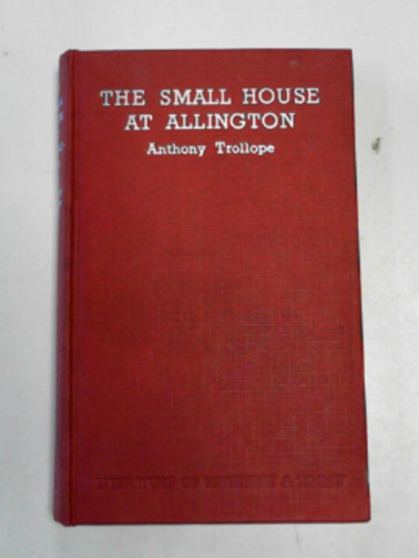 TROLLOPE, Anthony - The small house at Allington