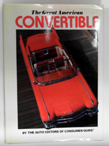 The Editors of Consumer Guide - Th great American convertible