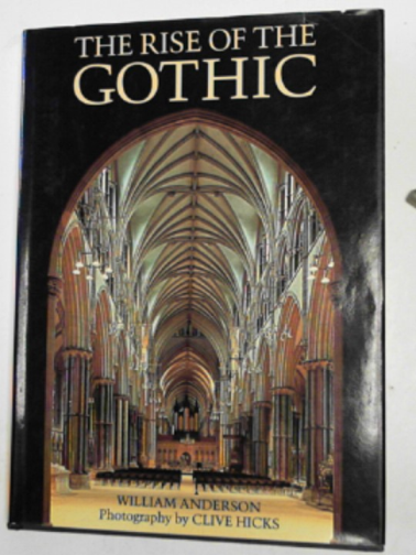 ANDERSON, William - The rise of the Gothic