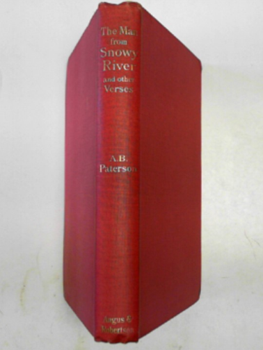 PATERSON, A.B. - The Man from Snowy River and other verses