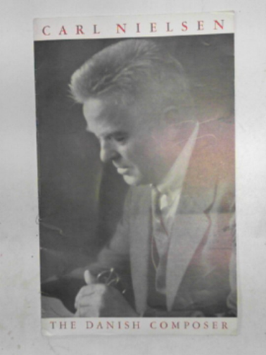 PETERSEN, Frede Schandorf - Carl Nielsen, the Danish composer