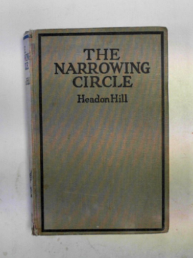 HILL, Headon - The narrowing circle